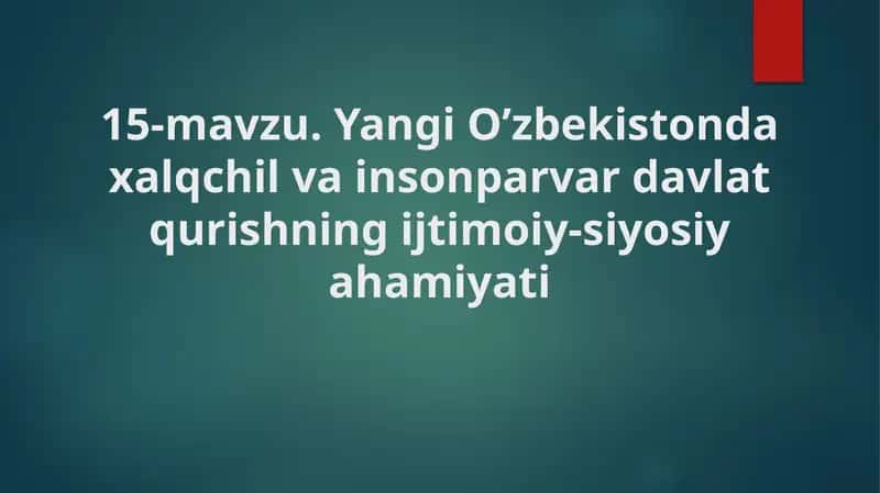 Yangi O'zbekiston xalqaro chiliv va insonparvar davlat qurishning ijtimoiy-siyosiyahamiyati