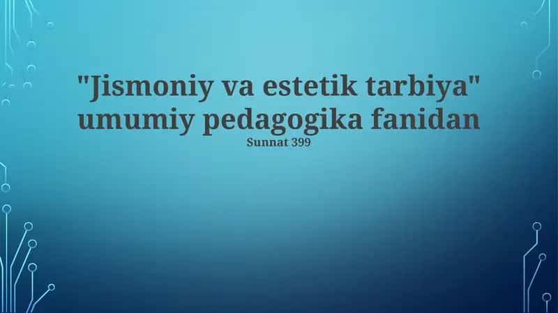 Jismoniy va estetik tarbiya