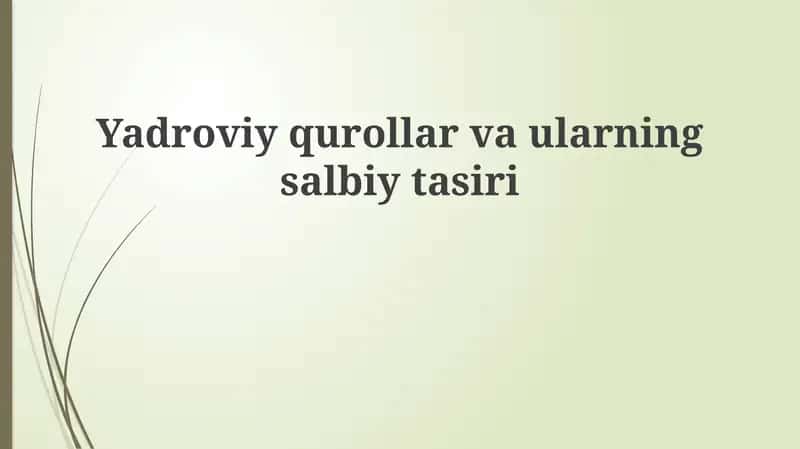 Yadroviy qurollar va ularning salbiy tasiri