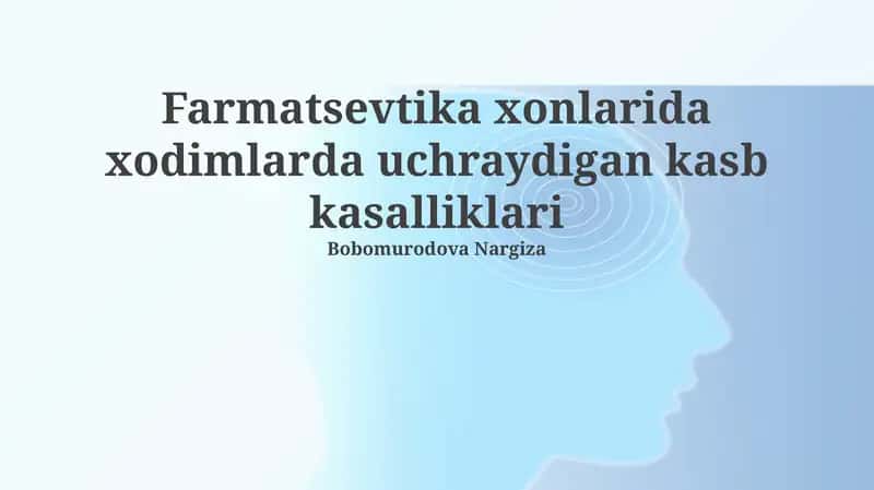 Farmatsevtika xonlarida xodimlarda uchraydigan kasb kasalliklari