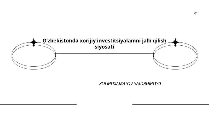 O’zbekistonda xorijiy investitsiyalamni jalb qilish siyosati