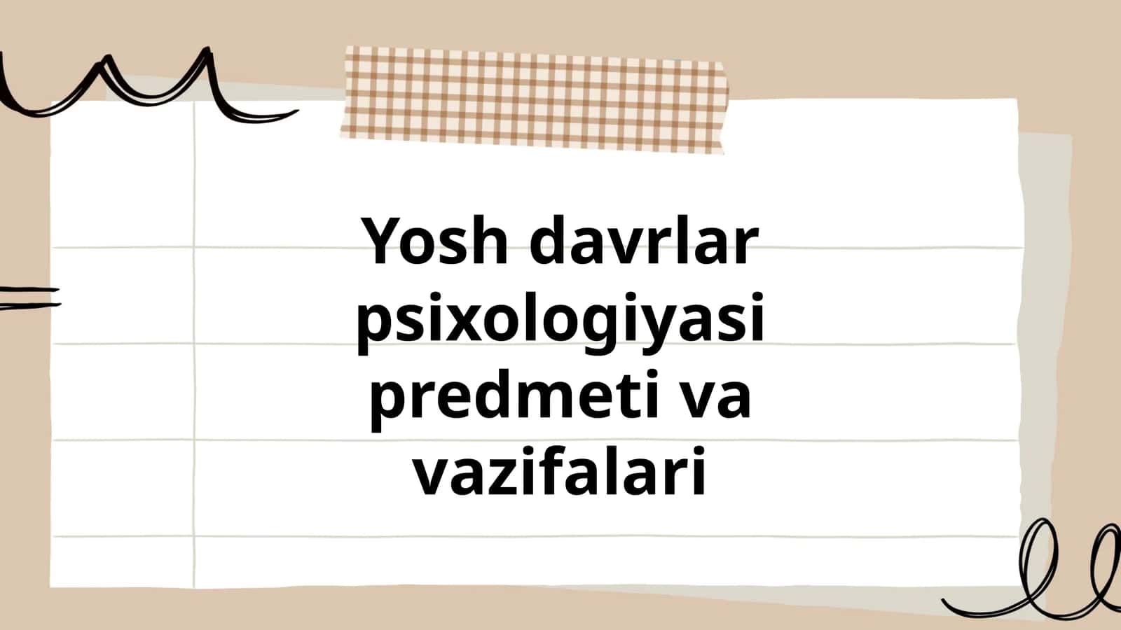 Yosh davrlar psixologiyasi predmeti va vazifalari
