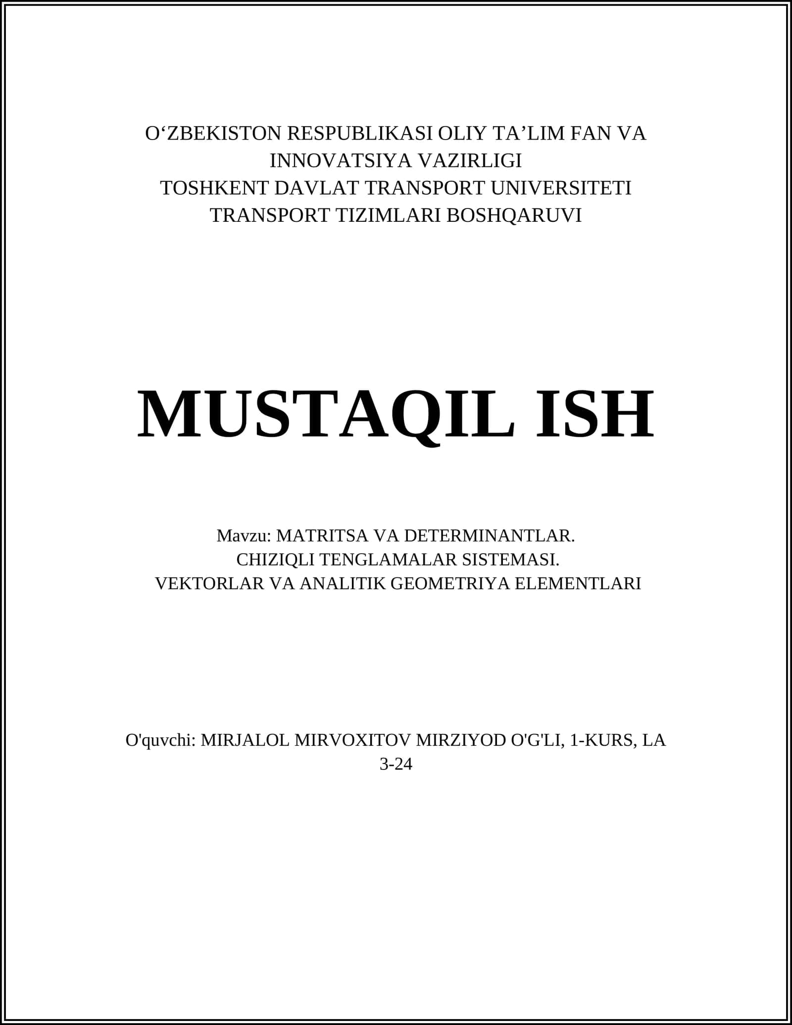 MATRITSA VA DETERMINANTLAR. CHIZIQLI TENGLAMALAR SISTEMASI. VEKTORLAR VA ANALITIK GEOMETRIYA ELEMENTLARI