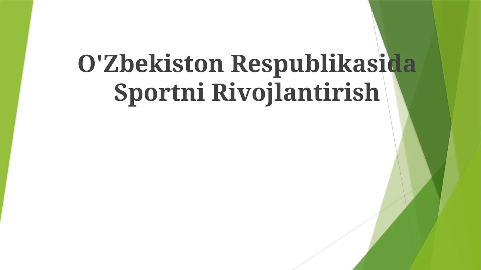 O'Zbekiston RespublikasidaSportniRivojlantirish