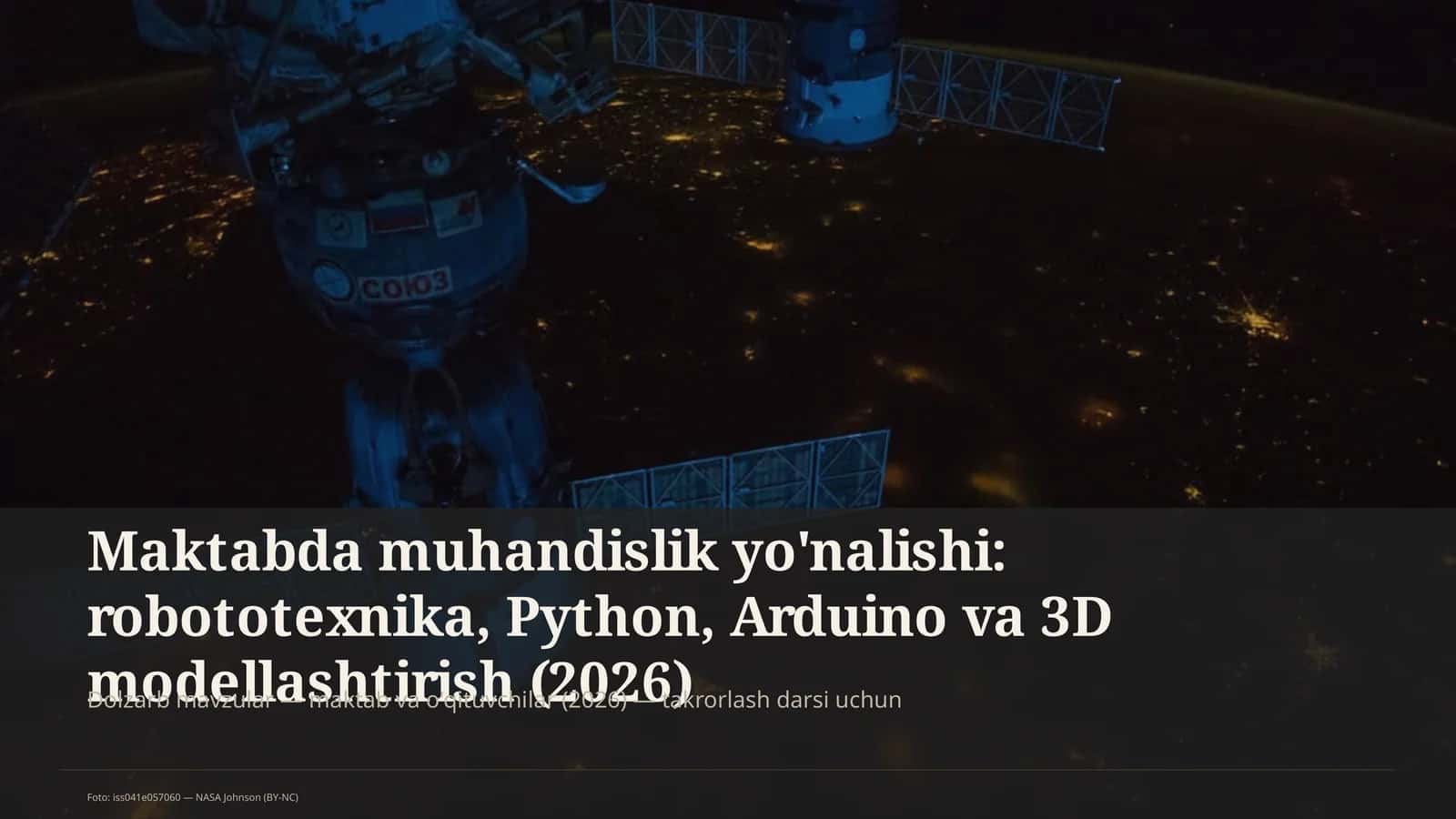 Maktabda muhandislik yo'nalishi: robototexnika, Python, Arduino va 3D modellashtirish