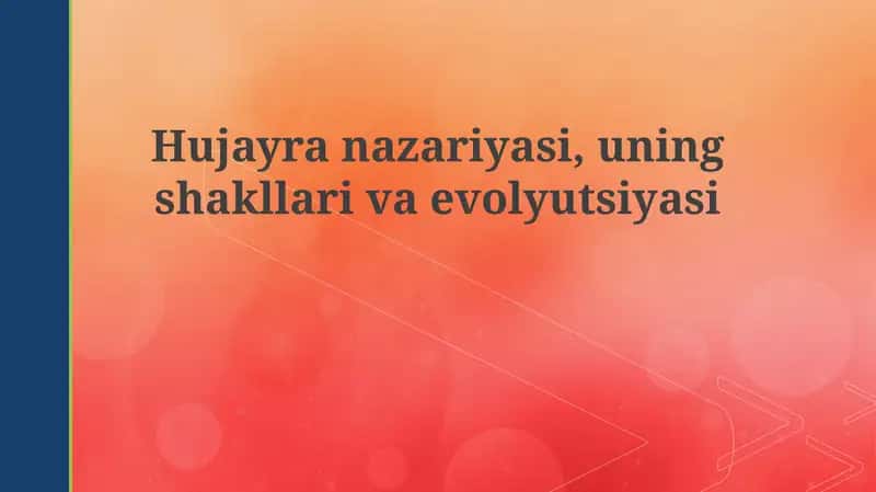 Hujayranazariyasi,uningshakllarivaevolyutsiyasi
