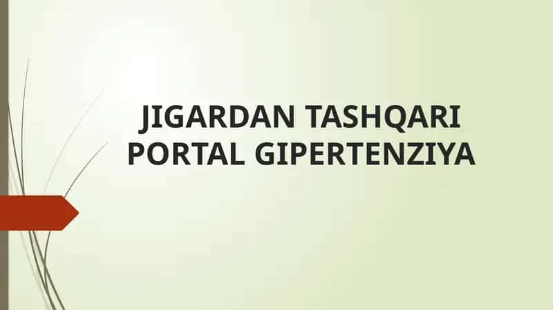 JIGARDAN TASHQARI PORTAL GIPERTENZIYA