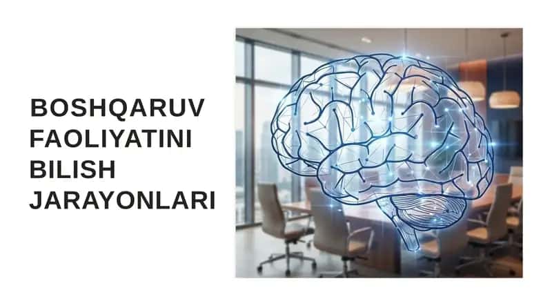 Boshqaruv faoliyati bilish jarayonlari 1