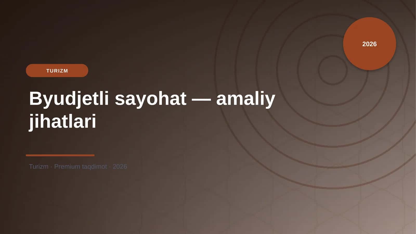 Byudjetli sayohat — amaliy jihatlari