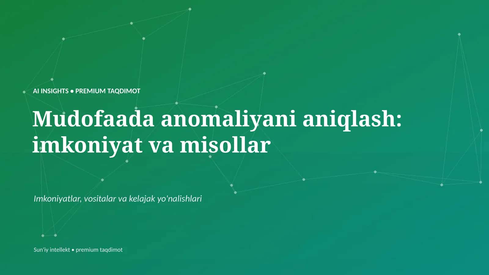 Mudofaada anomaliyani aniqlash: imkoniyat va misollar