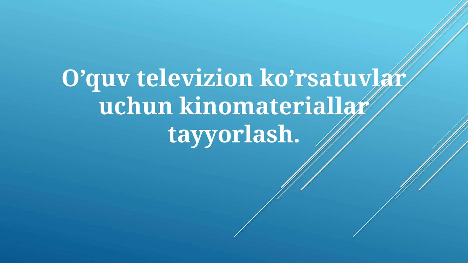 Ta'limiy film yaratish bosqichlari