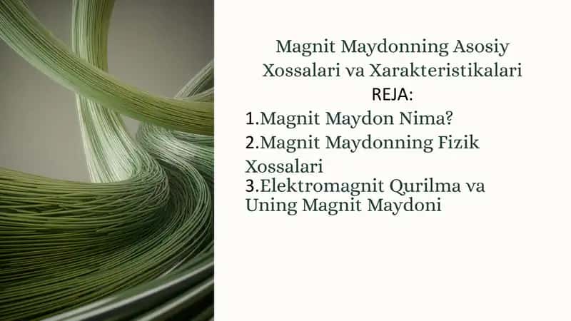 Magnit Maydonning Asosiy Xossalari va Xarakteristikalari