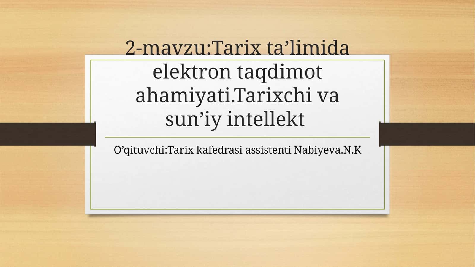 Tarixta’limidaelektrontaqdimotahamiyati