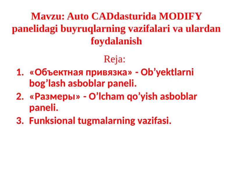 AutoCAD dasturida MODIFY panelida buyruqlar vazifalari va ulardan foydalanish