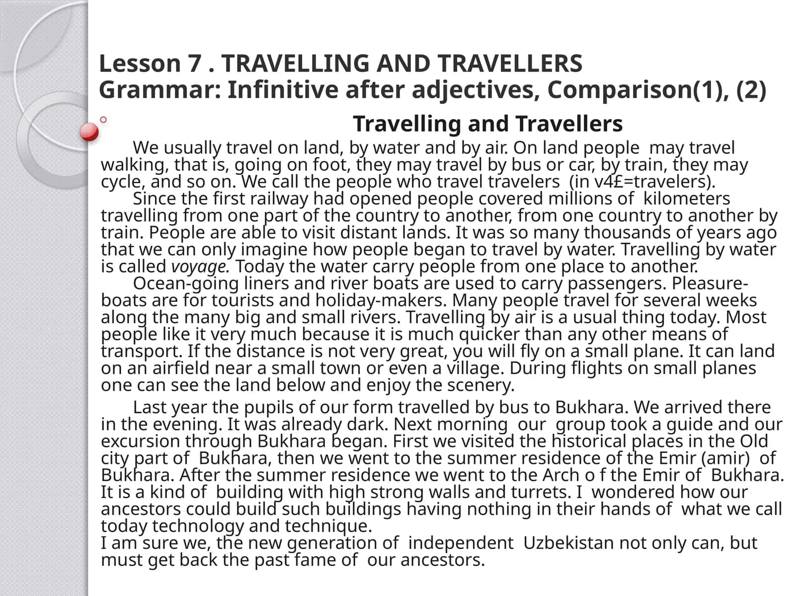 Lesson 7. TRAVELLING AND TRAVELLERSGrammar: Infinitive after adjectives, Comparison(