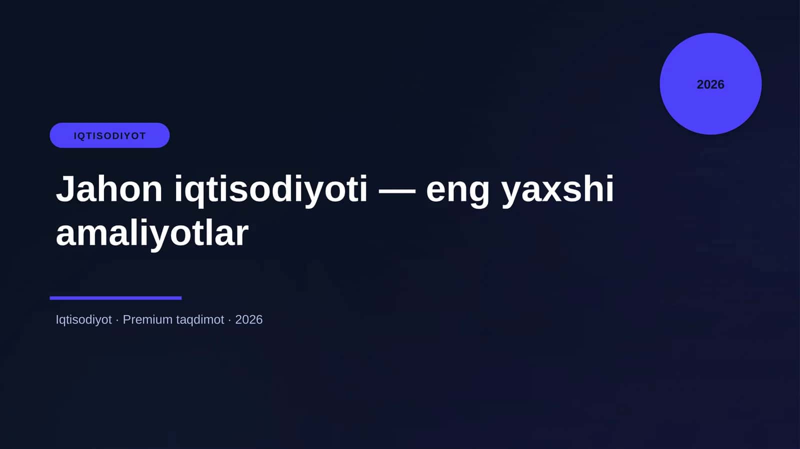 Jahon iqtisodiyoti — eng yaxshi amaliyotlar
