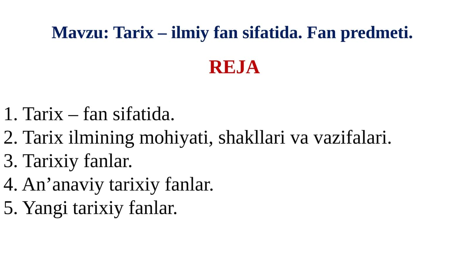 Tarix–ilmiyfansifatida. Fanpredmeti
