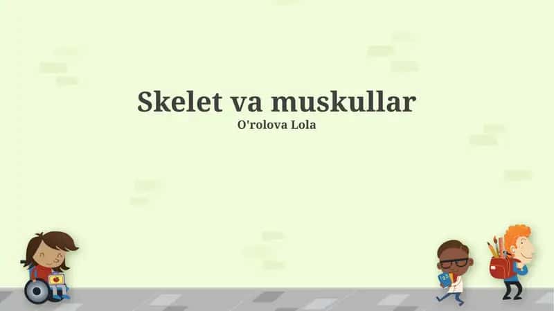 Skelet va muskullar