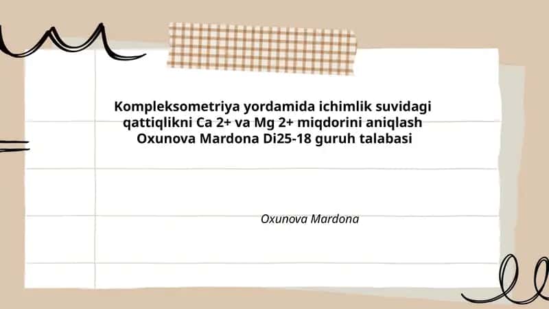 Kompleksometriya yordamida ichimlik suvidagi qattiqlikni Ca 2+ va Mg 2+ miqdorini aniqlash