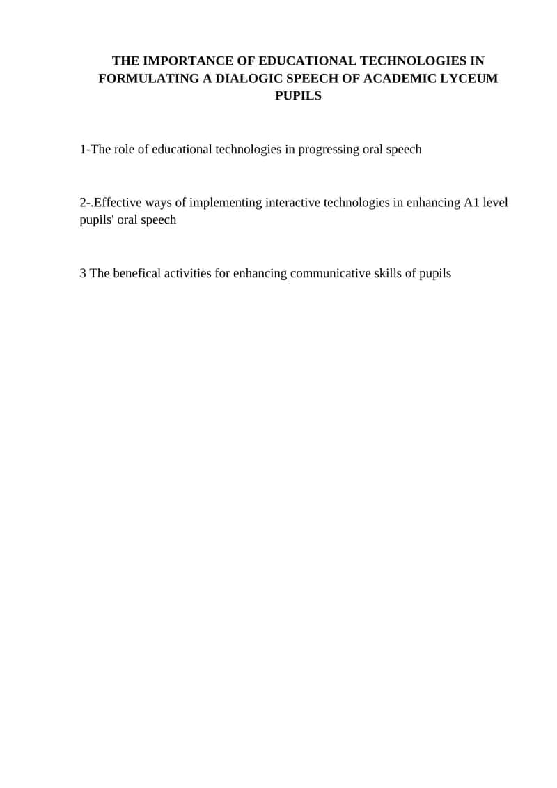 THE IMPORTANCE OF EDUCATIONAL TECHNOLOGIES IN FORMULATING A DIALOGIC SPEECH OF ACADEMIC LYCEUM PUPILS
