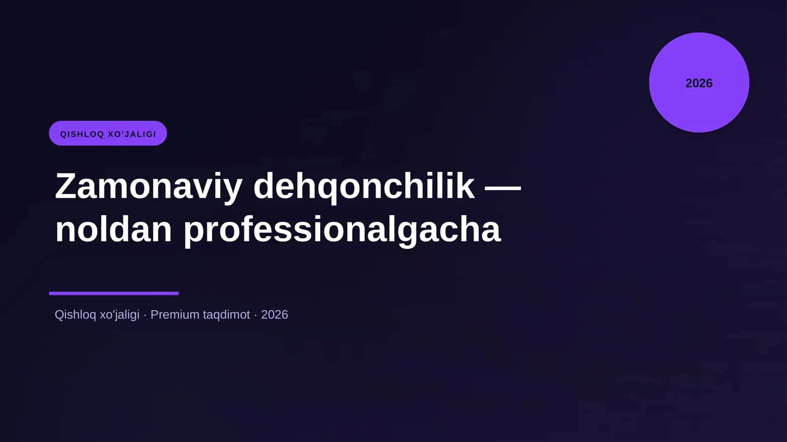 Zamonaviy dehqonchilik - noldan professionalgacha