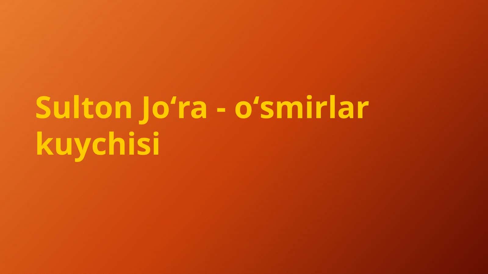 Sulton Joʻra-oʻsmirlarkuychisi