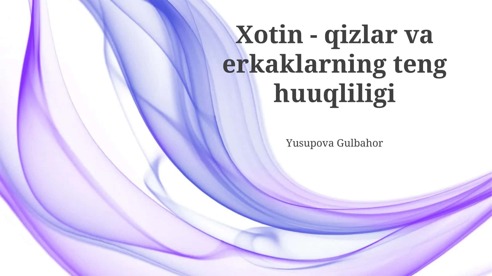 Xotin - qizlar va erkaklarning teng huuqliligi