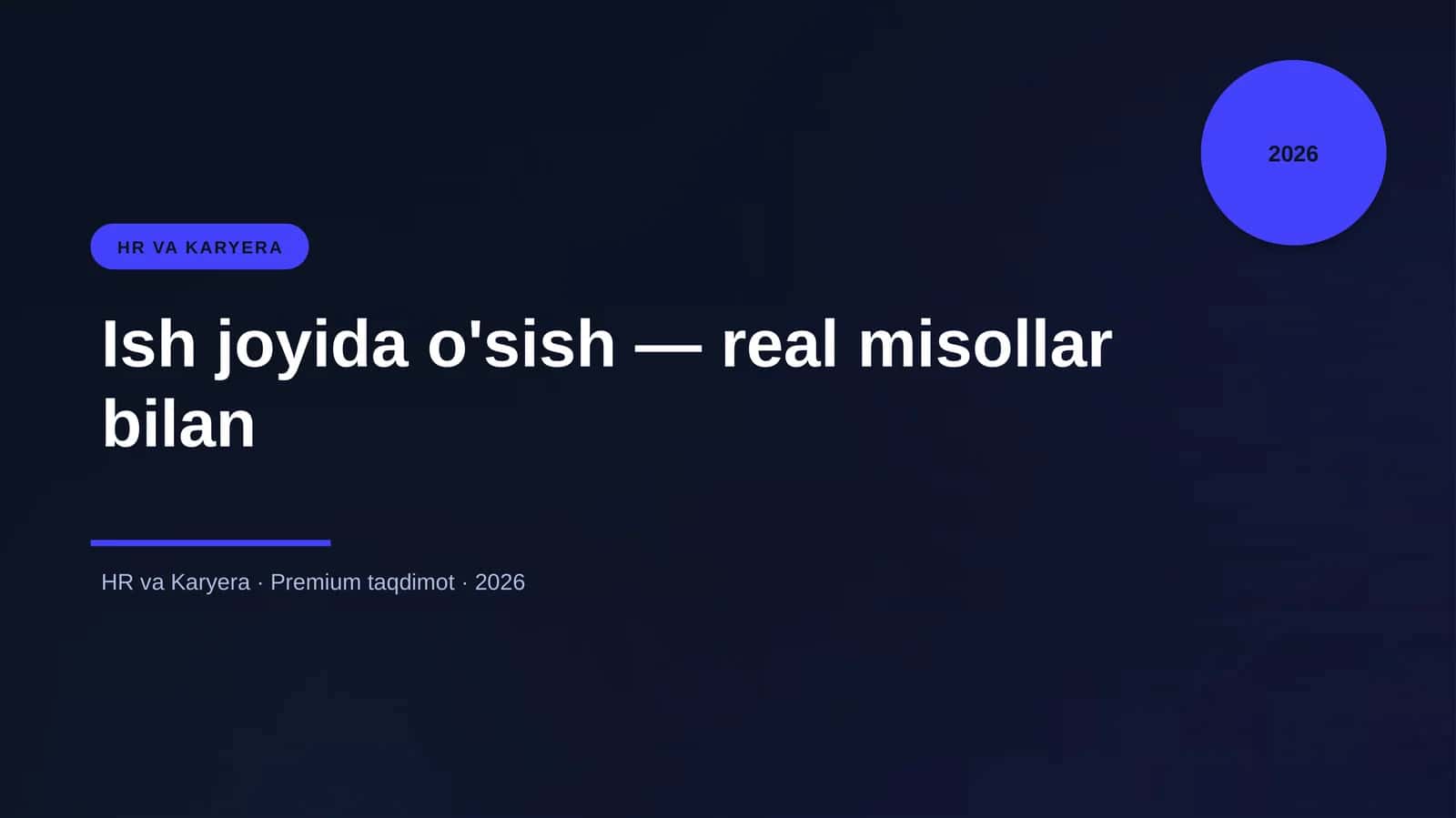 Ish joyida o'sish — real misollar bilan