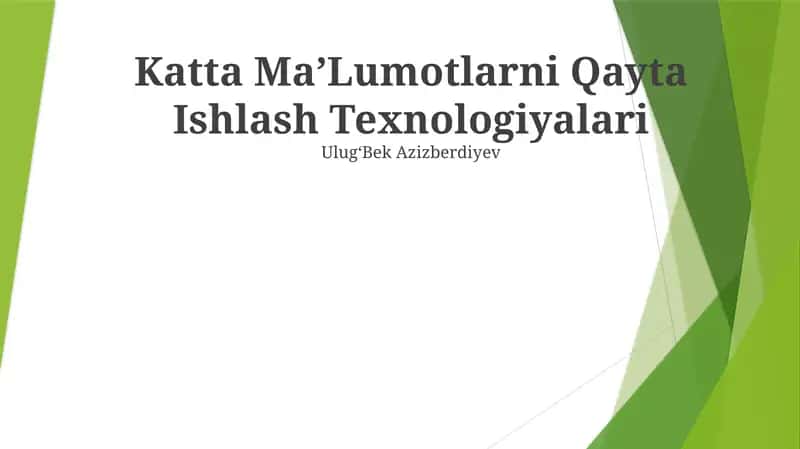 Katta MaʼLumotlarni Qayta Ishlash Texnologiyalari