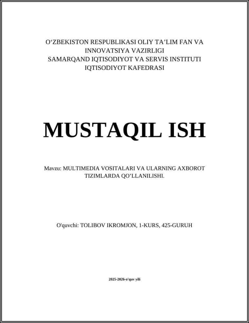 MULTIMEDIA VOSITALARI VA ULARNING AXBOROT TIZIMLARDA QO’LLANILISHI