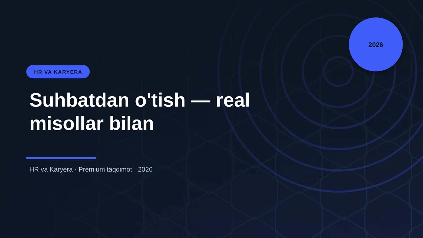 Suhbatdan o'tish — real misollar bilan