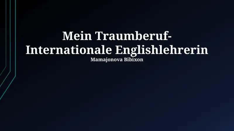 Mein Traumberuf-Internationale Englishlehrerin
