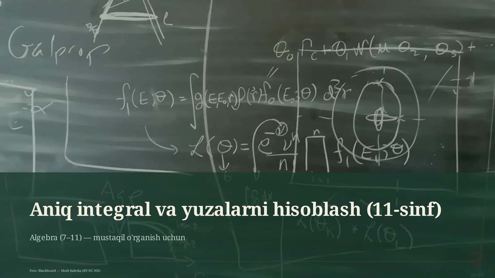 Aniq integral va yuzalarni hisoblash (11-sinf)