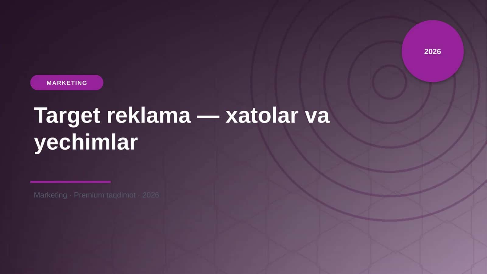 Target reklama -- xatolar va yechimlar