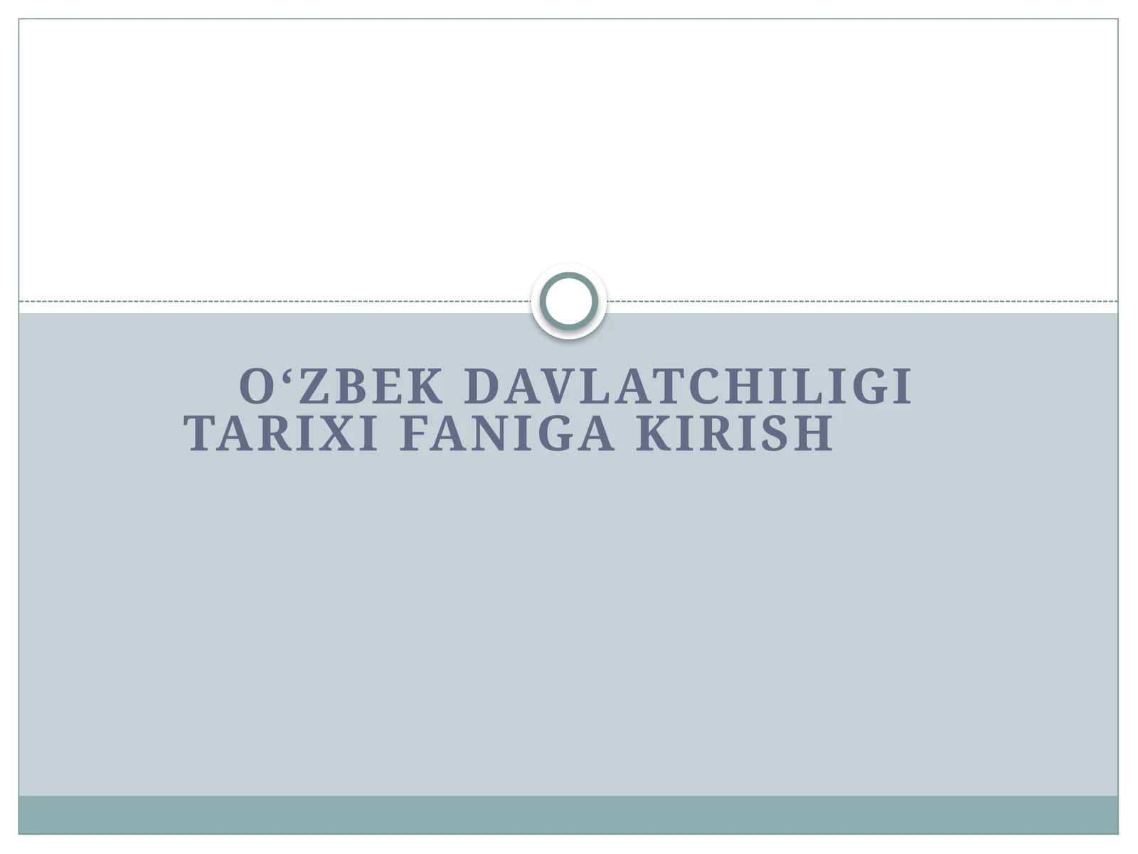 oʻzbek davlatchiligi tarixi faniga kirish