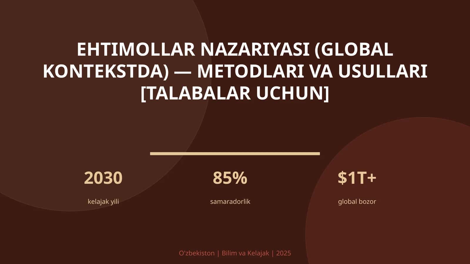 EHTIMOLLAR NAZARIYASI (GLOBAL KONTEKSTDA) — METODLARI VA USULLARI [TALABALAR UCHUN]