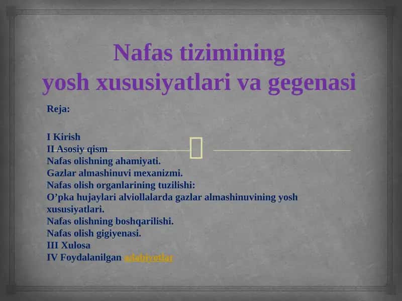 Nafas tizimining yoshxususiyatlari va gegenasi