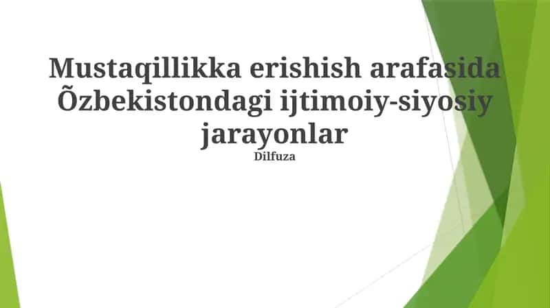 Mustaqillikka erishish arafasida Õzbekistondagi ijtimoiy-siyosiy jarayonlar