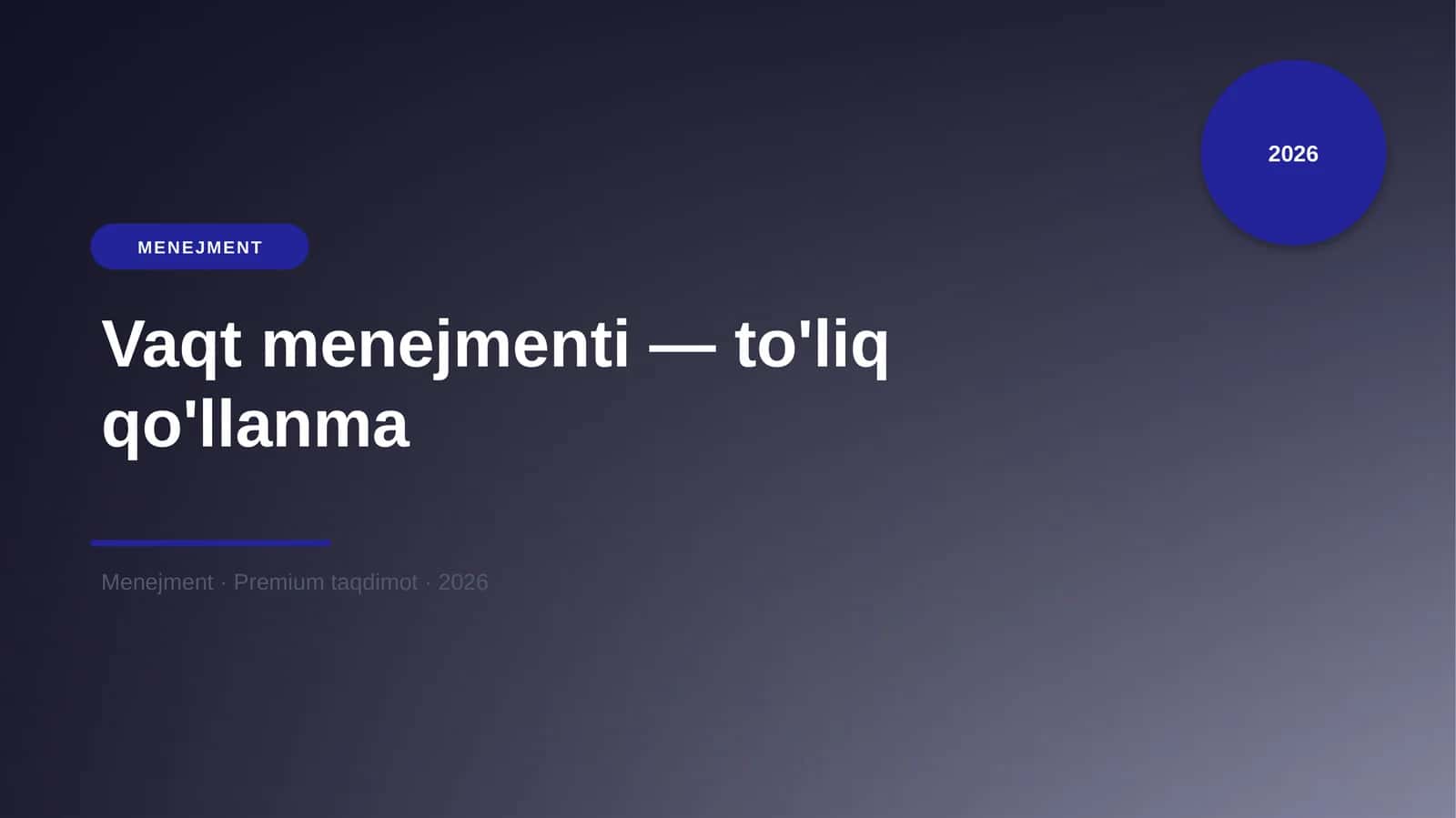 Vaqt menejmenti - to'liq qo'llanma