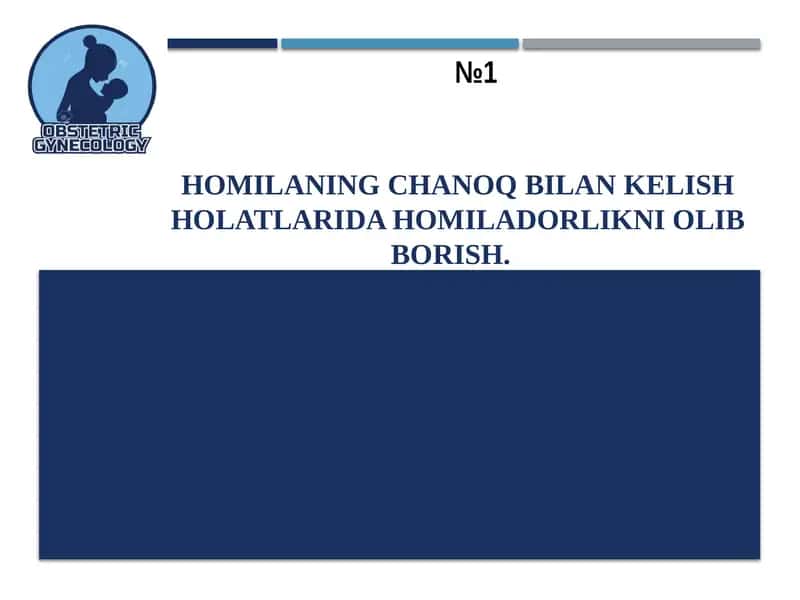 Homilaning Chanoq bilan kelish holatlarida homiladorlikni olib borish