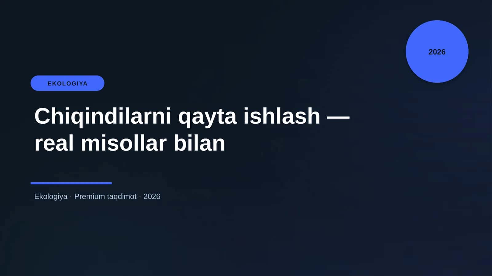 Chiqindilarni qayta ishlash — real misollar bilan
