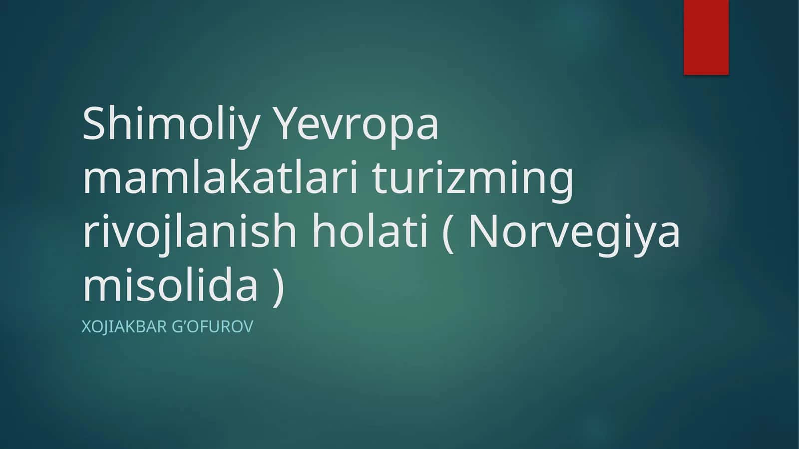 Shimoliy Yevropa mamlakatlarida turizmning rivojlanish holati (Norvegiya misolida)