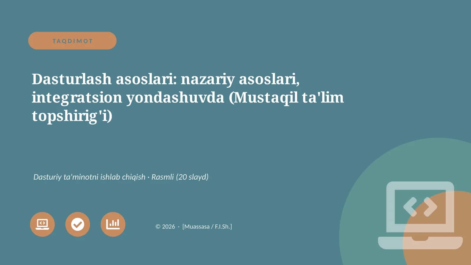 Dasturlash asoslari: nazariy asoslari, integratsion yondashuvda (Mustaqil ta'lim topshirig'i)