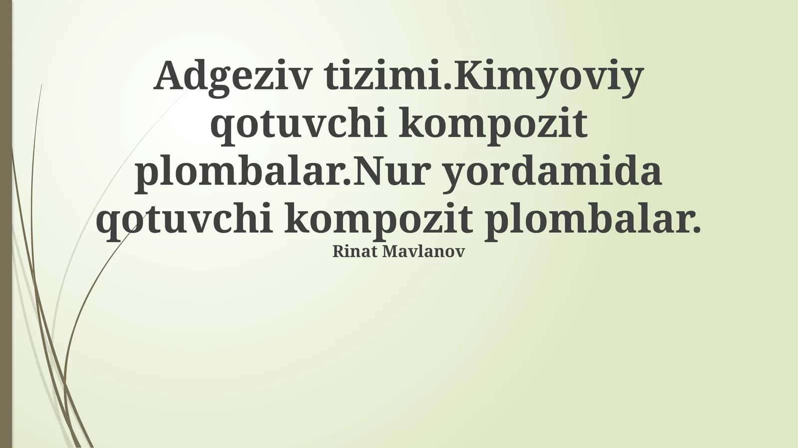Yopishqoq tizimlar va kompozit plombalar
