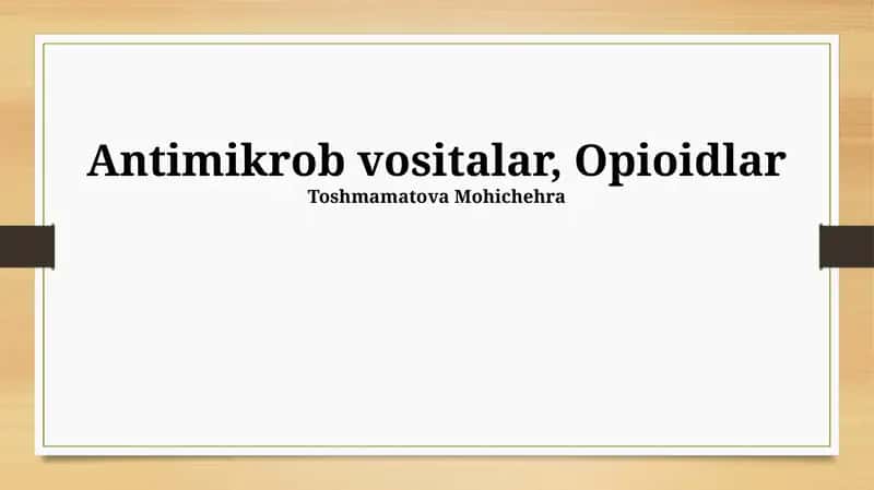 Antibakterial vositalar va opioidlar