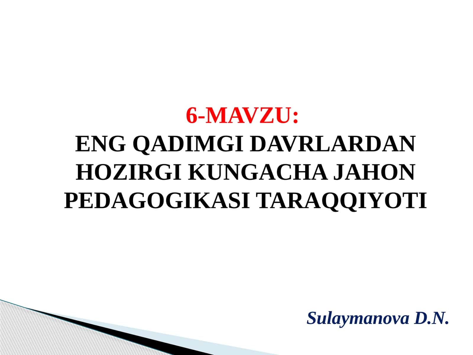 ENG QADIMGI DAVRLARDAN HOZIRGI KUNGACHA JAHON PEDAGOGIKASI TARAQQIYOTI