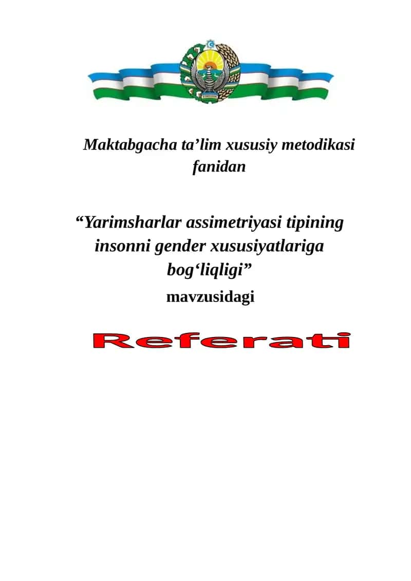 Maktabgacha ta’lim xususiy metodikasi fanidan “Yarimsharlar assimetriyasi tipining insonni gender xususiyatlariga bog‘liqligi” Referati