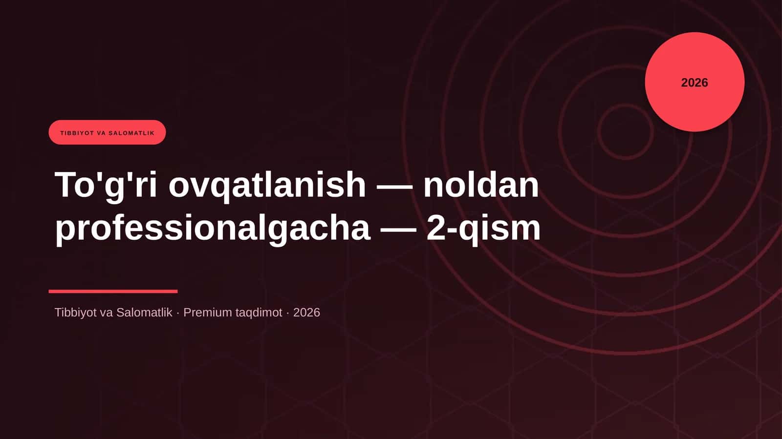 To'g'ri ovqatlanish — noldan professionalgacha — 2-qism
