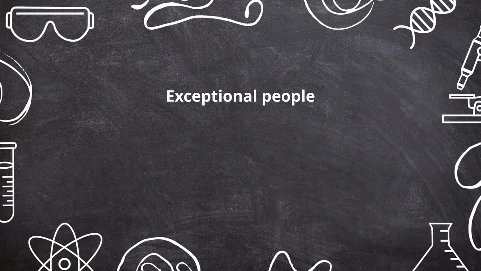 Exceptional people