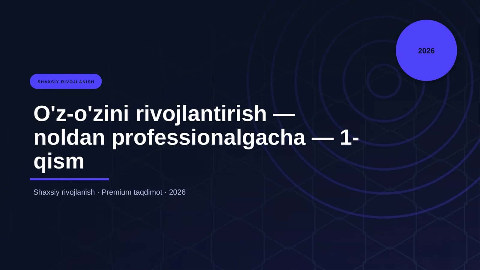 O'z-o'zini rivojlantirish — noldan professionalgacha — 1-qism